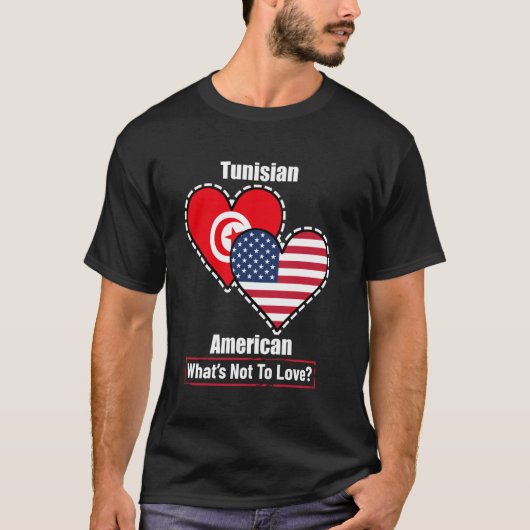 T-shirt Drapeaux Tunisiens Américains du Cœur Qu'est-ce qu (Devant)