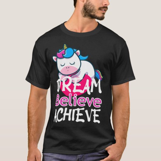 T-shirt Dream Believe Achieve Rainbow Myth Fairytale Unico (Devant)