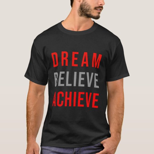 T-shirt Dream Believe Atteindre un devis positif Inspirati (Devant)
