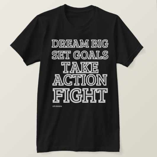 T-shirt "DREAM BIG..." (Design devant)