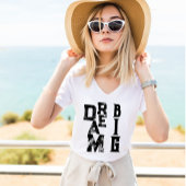 T-shirt Dream Big black grunge typographie Citation inspir