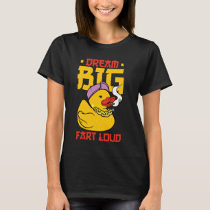T-shirt Dream Big Fart Loud Drôle Inspirationnel Citation 