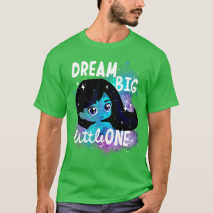 T-shirt Dream Big Little One Stars Night Sky