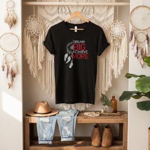 T-shirt Dream big obtenir plus de Dreamcatcher graphique