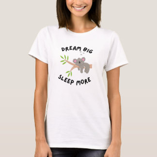 T-shirt Dream Big Sleep More Cute Koala Sleeping on Branch