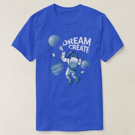 T-shirt Dream Create Peinture Astronaut Astral Conception (Design devant)