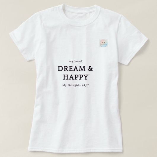 T-shirt Dream & Happy - Citation Motivationnelle Minimalis (Design devant)