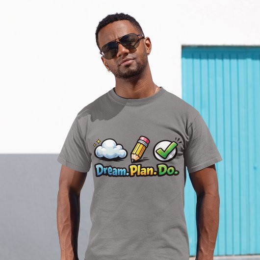 T-shirt Dream Plan Do Motivations-Design