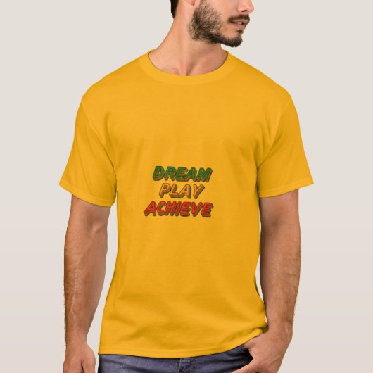 T-shirt Dream Play Achieve (Devant)