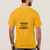 T-shirt Dream Play Achieve (Dos)