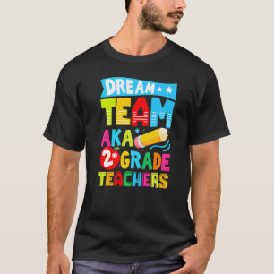 T-shirt Dream Team Aka 2e année Enseignants de l'équipe Re