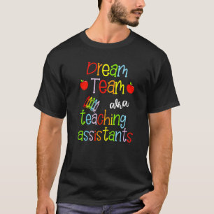 T-shirt Dream Team Aka Enseignants Assistants Cute Crayon 
