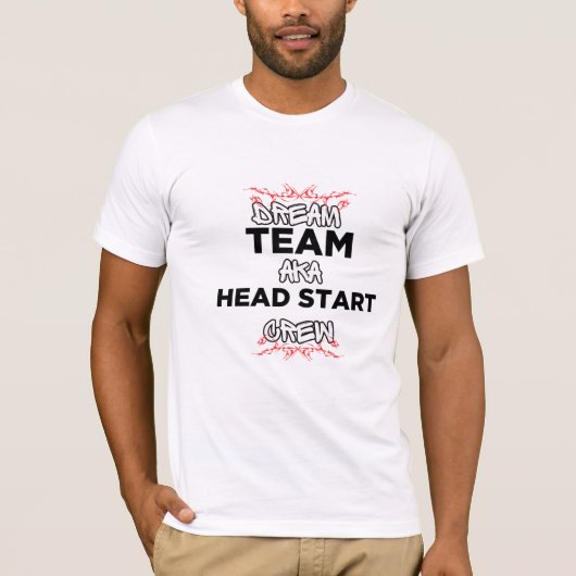 T-shirt "Dream Team AKA Head Start Crew" (Devant)