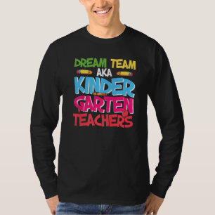T-shirt Dream Team Aka Kindergarten Enseignant Cute Kinder