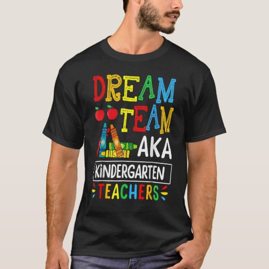 T-shirt Dream Team Aka Kindergarten Enseignant Drôle Retou (Devant)