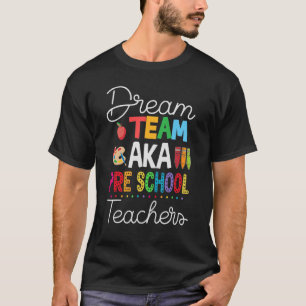 T-shirt Dream Team Aka Pré School Retour À L'École Enseign