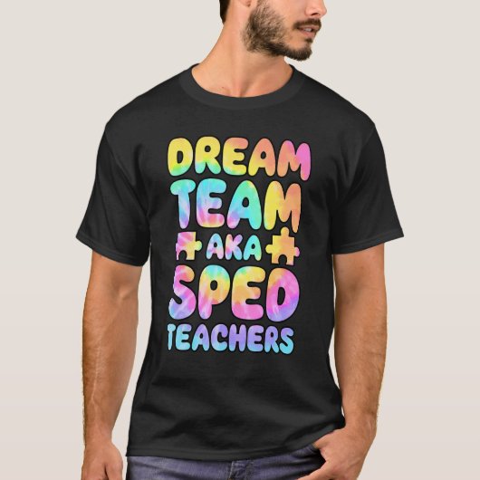 T-shirt Dream Team AKA SPED Teachers Special Education Squ (Devant)