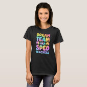 T-shirt Dream Team AKA SPED Teachers Special Education Squ (Devant entier)
