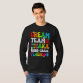 T-shirt Dream Team Aka Third 3rd Grade Team Teachers Back (Devant entier)