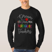 T-shirt Dream Team Aka Third 3rd Grade Team Teachers Back  (Devant)