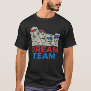 T-shirt Dream Team Présidents Mont Rushmore Funny 4E De