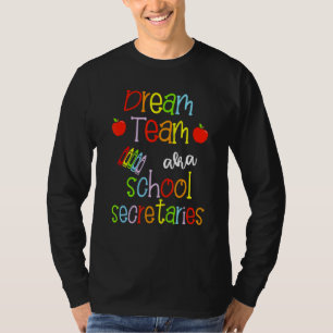 T-shirt Dream Team Secrétariat scolaire Aka Cute Crayon Ed