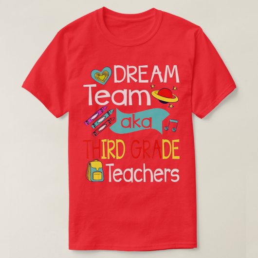 T-shirt Dream Team Third Grade Funny Teacher Student Back (Design devant)