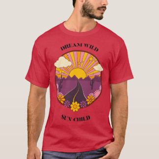 T-shirt Dream Wild Sun Child