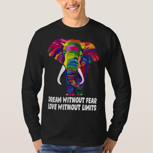 T-shirt Dream Without Fear Love Without Limits LGBT Pride (Devant)