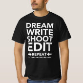 T-shirt Dream Write Shoot Modifier Répéter Film cinéaste (Devant)