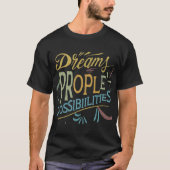T-shirt Dreamers Propel Realities" dans un audacieux et at (Devant)