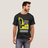 T-shirt Dredger Heavy Equipment Excavator Operator Dirty W (Devant entier)