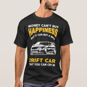 T-shirt Drift Car Money Cant Acheter Happiness Drifing