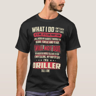 T-shirt Driller Ce que je fais
