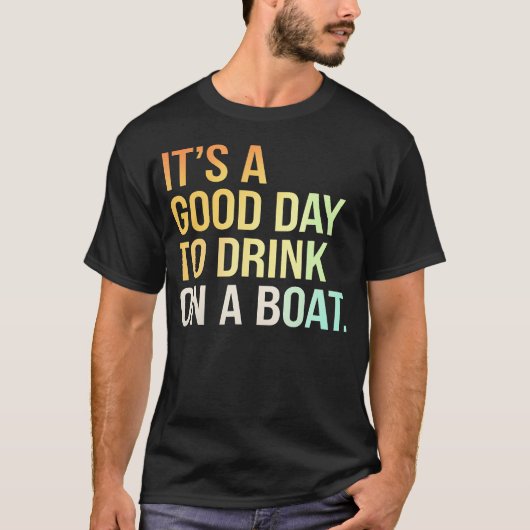 T-shirt Drink Boat Fun Day Boating Relaxation (Devant)