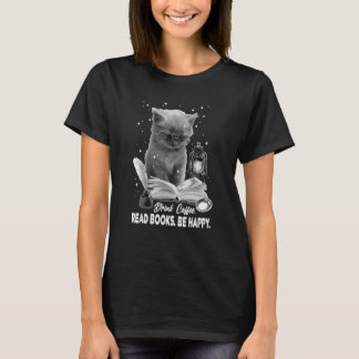 T-shirt Drink Coffee Read Books Be Happy Cat Reading Booka