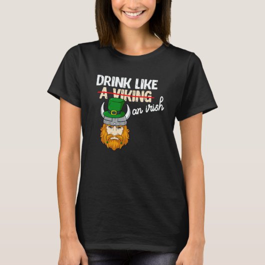 T-shirt Drink Like A Viking On Irish St Patricks Paddys Da (Devant)
