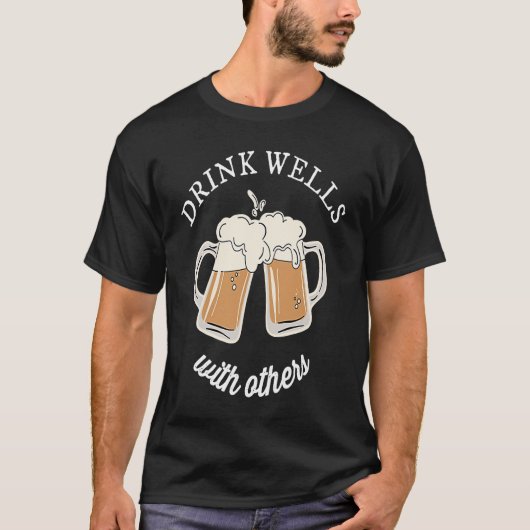 T-shirt Drink Wells With Others Drinks Well Drinking Pun (Devant)