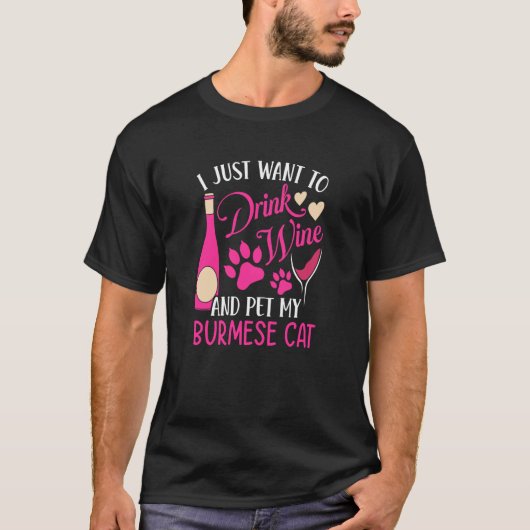 T-shirt Drink Wine and Pet My Burmese Cat Cat Mom Humor (Devant)
