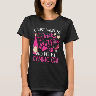 T-shirt Drink Wine and Pet My Cymric Cat Cat Mom Humor Ca