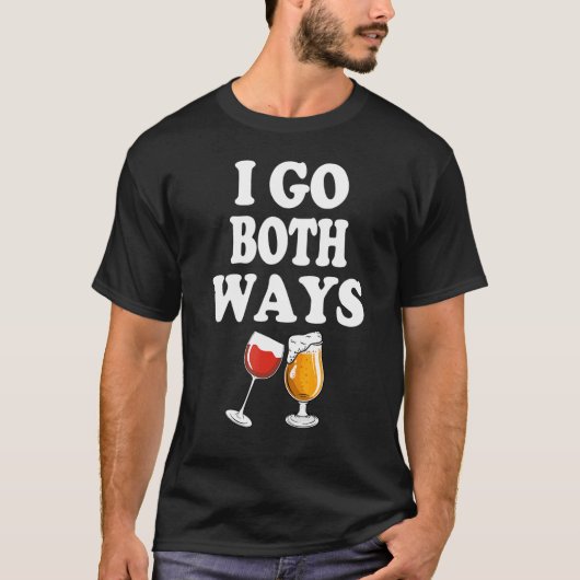 T-shirt Drinkers 365 I Go Both Ways Wine Beer Drinking (Devant)