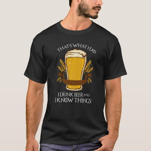 T-shirt Drinkers 365 That's What I Do I Drink Beer And I K (Devant)