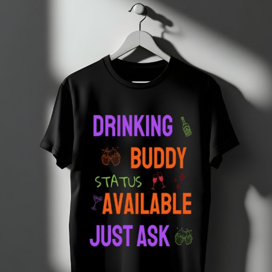 T-shirt Drinking Buddy Status – Funny Party Design