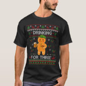 T-shirt Drinking For Three Pregnancy Announcement Ugly Swe (Devant)