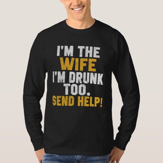 T-shirt Drinking I m The Wife I m Too Matching Couples (Devant)