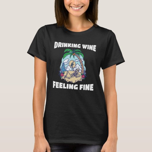 T-shirt Drinking Wine Feeling Fine 1 (Devant)