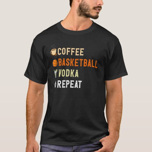 T-shirt Drinks Lover Funny Coffee, Basketball, Vodka Repea (Devant)