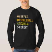 T-shirt Drinks Lover Funny Coffee, Pickleball, Tequila Rep (Devant)