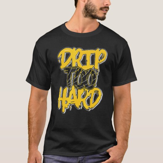 T-shirt Drip Too Hard Lightning 4s Matching (Devant)