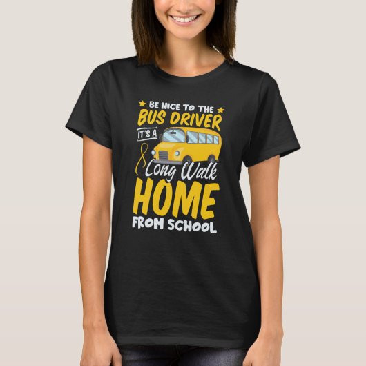T-shirt Driver School Passion Bus Humor Sarcastic Profess (Devant)